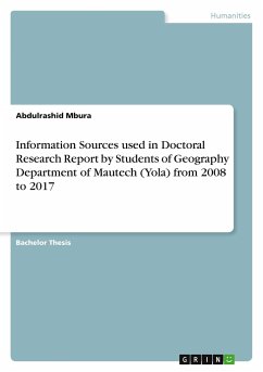 Information Sources used in Doctoral Research Report by Students of Geography Department of Mautech (Yola) from 2008 to 2017 - Mbura, Abdulrashid