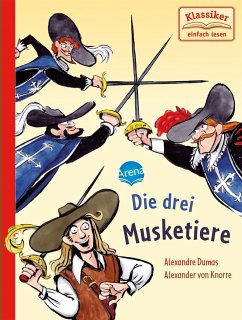 Die drei Musketiere - Dumas, Alexandre;Knape, Wolfgang