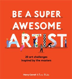 Be a Super Awesome Artist - Carroll, Henry