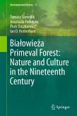 Białowieża Primeval Forest: Nature and Culture in the Nineteenth Century (eBook, PDF)