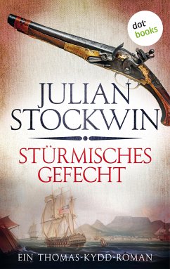 Stürmisches Gefecht: Ein Thomas-Kydd-Roman - Band 7 (eBook, ePUB) - Stockwin, Julian