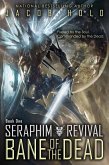 Bane of the Dead (Seraphim Revival, #1) (eBook, ePUB)