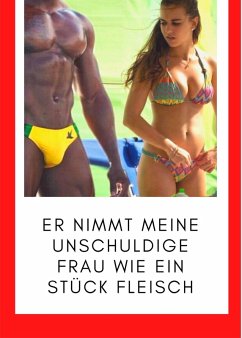 Cover Er nimmt meine unschuldige Frau wie ein Stück Fleisch (eBook, ePUB)