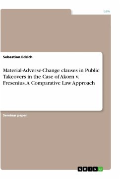 Material-Adverse-Change clauses in Public Takeovers in the Case of Akorn v. Fresenius. A Comparative Law Approach