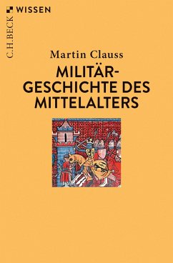 Militärgeschichte des Mittelalters - Clauss, Martin