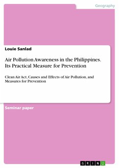 Air Pollution Awareness in the Philippines. Its Practical Measure for Prevention (eBook, PDF) - Sanlad, Louie