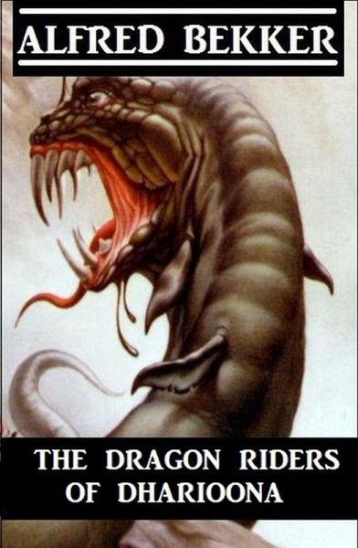 The Dragon Riders Of Dharioona (eBook, ePUB) The Dragon Riders Of Dharioona (eBook, ePUB)