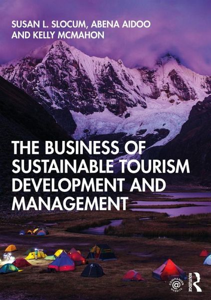 The Business of Sustainable Tourism Development and Management (eBook, ePUB) The Business of Sustainable Tourism Development and Management (eBook, ePUB)
