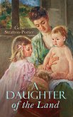 A Daughter of the Land (eBook, ePUB)