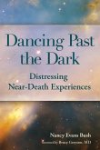 Dancing Past the Dark: Distressing Near-Death Experiences