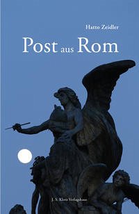 Post aus Rom - Zeidler, Hatto