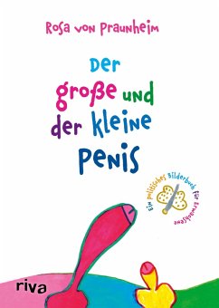 Der große und der kleine Penis (eBook, ePUB) - Praunheim, Rosa Von