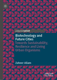 Biotechnology and Future Cities (eBook, PDF) - Allam, Zaheer