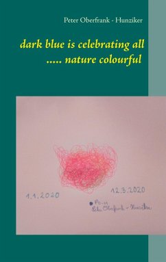 dark blue is celebrating all ..... nature colourful (eBook, ePUB)