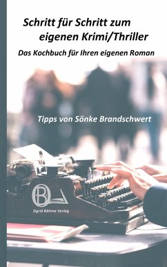 Schritt für Schritt zum eigenen Krimi/Thriller - Brandschwert, Sönke