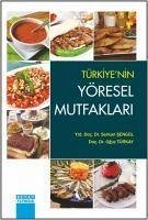 Türkiyenin Yöresel Mutfaklari - Sengül, Serkan; Türkay, Oguz