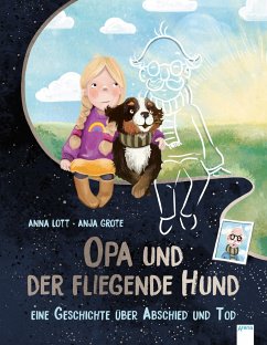 Opa und der fliegende Hund - Lott, Anna