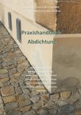 Praxishandbuch Abdichtung Praxishandbuch Abdichtung