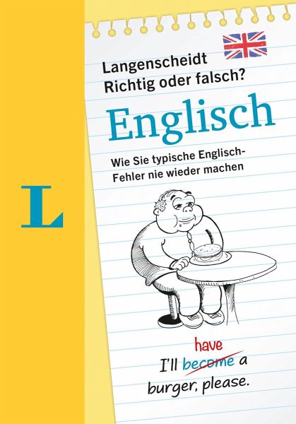 Langenscheidt Richtig oder Falsch? Englisch Langenscheidt Richtig oder Falsch? Englisch