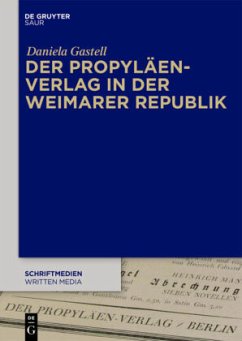 Der Propyläen-Verlag in der Weimarer Republik - Gastell, Daniela