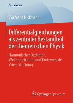 Differentialgleichungen als zentraler Bestandteil der theoretischen Physik (eBook, PDF) - Hickmann, Eva Maria
