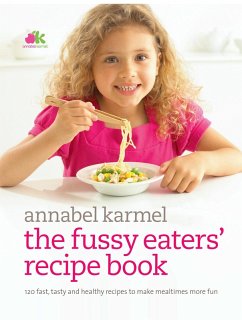 Fussy Eaters' Recipe Book (eBook, ePUB) - Karmel, Annabel
