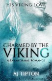 Charmed by the Viking: A Paranormal Romance (His Viking Love, #1) (eBook, ePUB)