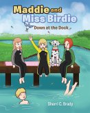 Maddie and Miss Birdie: Down at the Dock