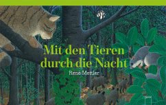 Mit den Tieren durch die Nacht - Mettler, René