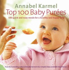 Top 100 Baby Purees (eBook, ePUB) - Karmel, Annabel