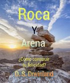Roca y Arena (Vida y Felicidad, #1) (eBook, ePUB)