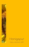 Haiku-Jahrbuch 2019: Honigspur (eBook, ePUB) Haiku-Jahrbuch 2019: Honigspur (eBook, ePUB)