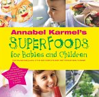 Annabel Karmel's Superfoods for Babies and Children (eBook, ePUB)