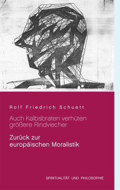 Auch Kalbsbraten verhüten größere Rindviecher (eBook, ePUB) - Schuett, Rolf Friedrich