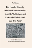 Der Handel über die &quote;Maritime Seidenstraße&quote; brachte Wohlstand und kulturelle Vielfalt nach Süd-Ost-Asien (eBook, ePUB)