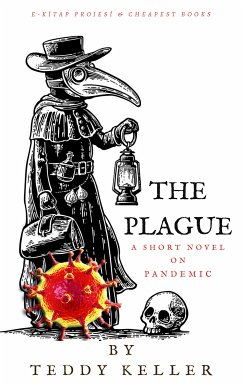 The Plague (eBook, ePUB) - Keller, Teddy; Keller, Teddy
