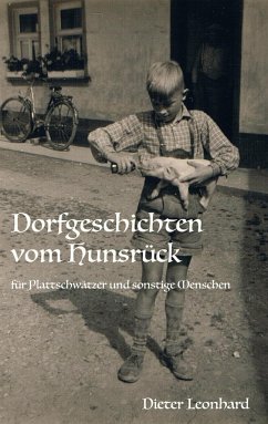 Dorfgeschichten vom Hunsrück - Leonhard, Dieter