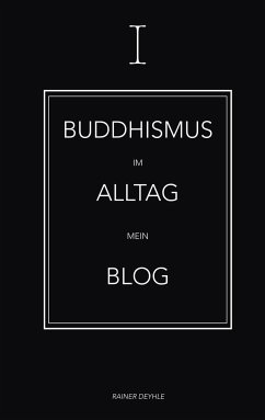Buddhismus im Alltag - Deyhle, Rainer