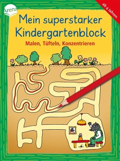 Mein superstarker Kindergartenblock. Malen, Tüfteln, Konzentrieren - Schäfer, Carola