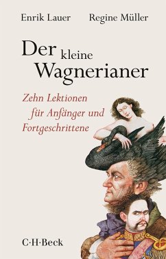 Der kleine Wagnerianer - Lauer, Enrik;Müller, Regine