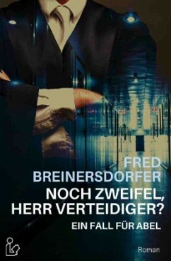 Cover NOCH ZWEIFEL, HERR VERTEIDIGER? - EIN FALL FÜR ABEL