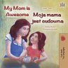 My Mom is Awesome Moja mama jest... - Bild 1