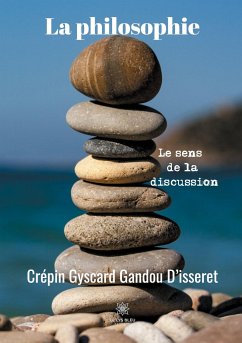 La philosophie: Le sens de la discussion - Gandou D'Isseret, Crépin Gyscard