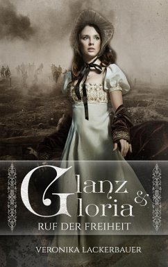 Glanz & Gloria - Band 1 - Lackerbauer, Veronika
