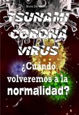 Coronavirus tsunami. ¿Cuándo volveremos a la normalidad? (eBook, ePUB)