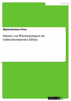 Einsatz von Wärmepumpen im teilmodernisierten Altbau (eBook, PDF) - Prinz, Wjatscheslaw
