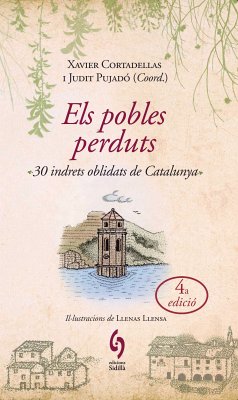 Els pobles perduts (eBook, ePUB) - Alòs, Marta; Badia, Andratx; Cortadellas, Xavier; Fité, Marcel; Lloveras, Xavier; Martín, Miquel; Olesti, Isabel; Pujadó, Judit; Todó, Joan; Vilalta, Jordi