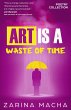 Art is a Waste of Time: Poetry... - Bild 1