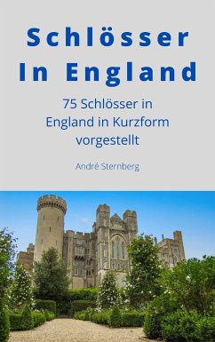 Schlösser In England (eBook, ePUB) - Sternberg, Andre