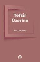 Tefsir Üzerine - Teymiyye, Ibn-I